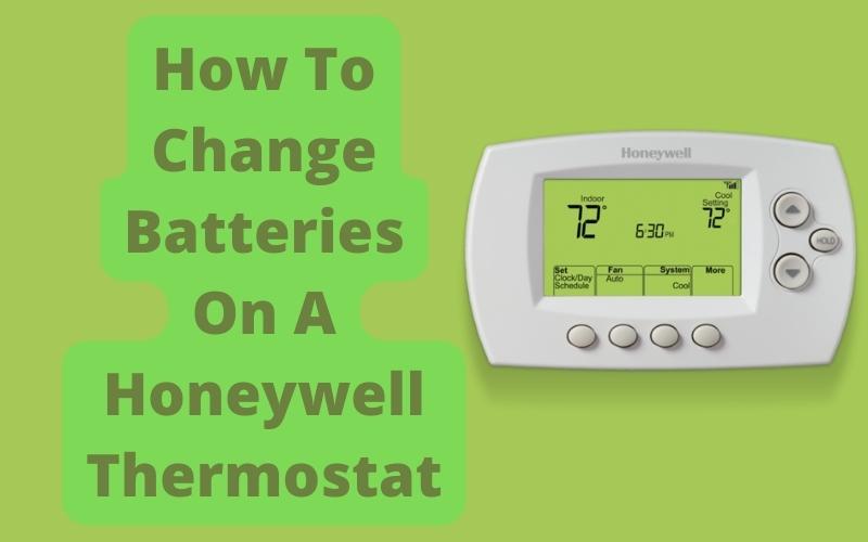 how to change batteries on a honeywell thermostat