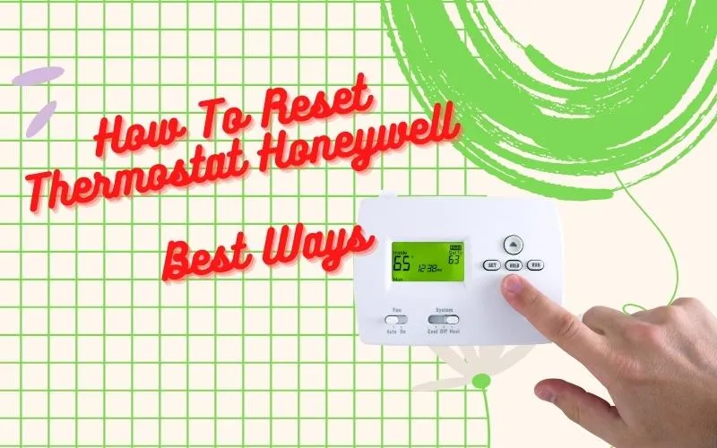 How To Reset Thermostat Honeywell