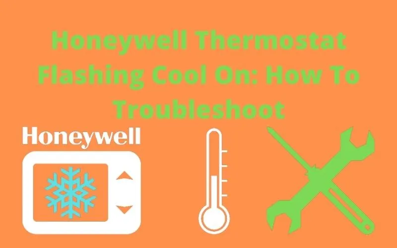 honeywell thermostat flashing cool on