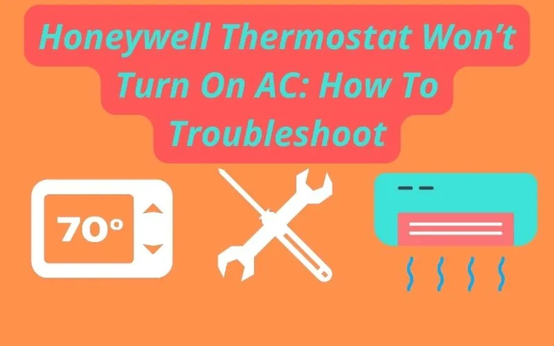 honeywell thermostat wont turn on ac