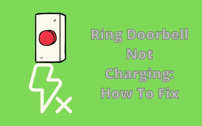Ring Doorbell Not Charging